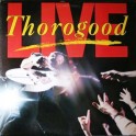 George Thorogood & The Destroyers – Live (LP)