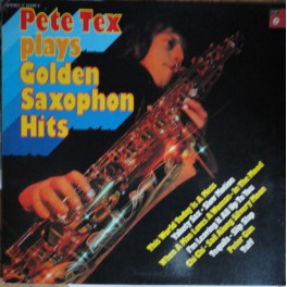 Pete Tex – Plays Golden Saxophon Hits (LP)