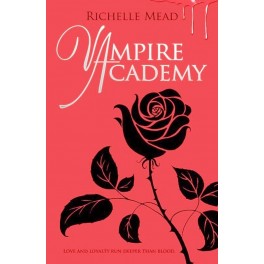 Vampire Academy : Vampire Academy Series Book 1