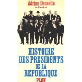 Histoire des Presidents de la Republique (Paperback)